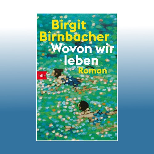 Wovon wir leben - |, birgit