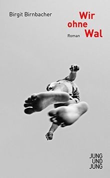 Wir ohne wal roman von - wal:, birgit